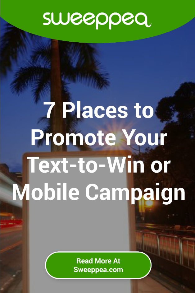 7 places to promote your text to win or mobile campaign