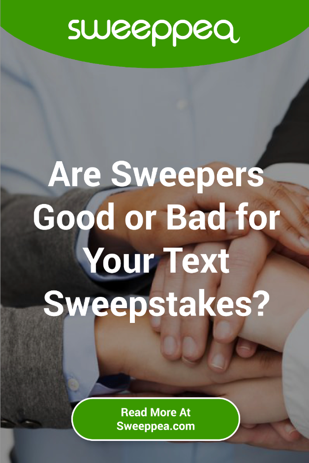 are sweepers good or bad for your text sweepstakes