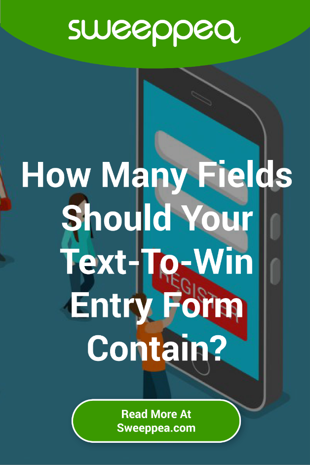 how many fields should your text to win entry form contain