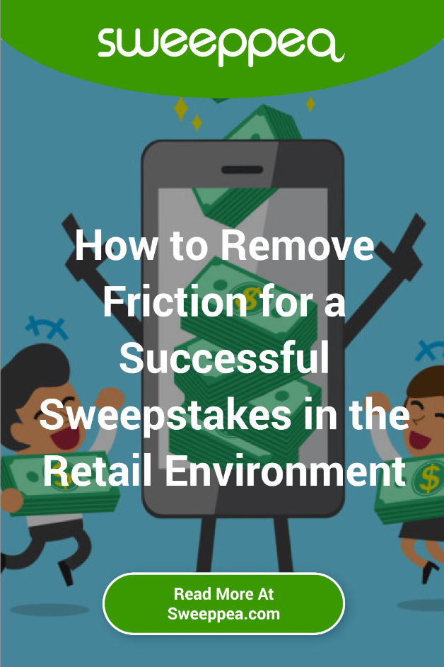 how to remove friction for a successful sweepstakes in the retail environment