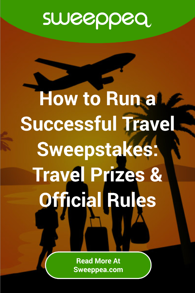 tow to run a successful travel sweepstakes travel prizes and official rules