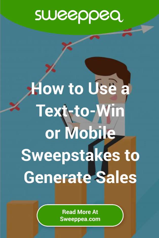 how to use a text to win or mobile sweepstakes to generate sales