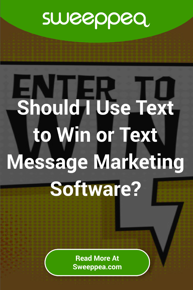 should i used text to win or text message marketing software