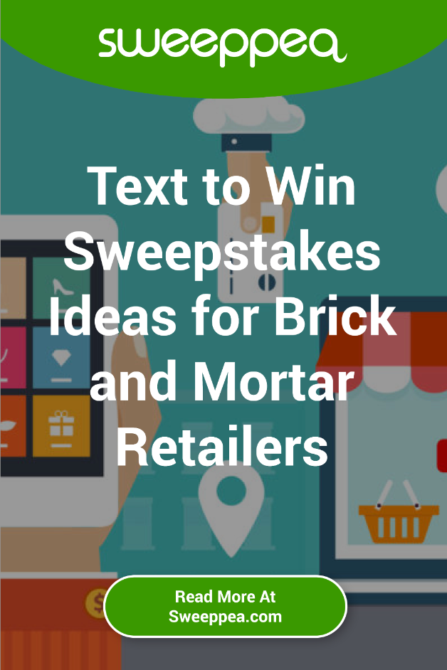 text to win sweepstakes ideas for brick and mortar retailers
