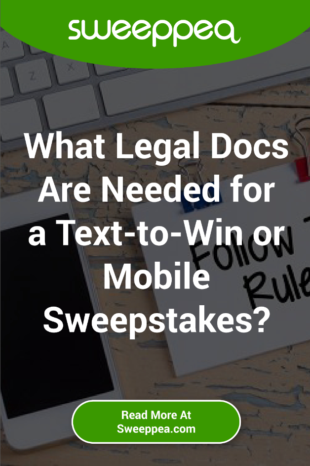 what legal docs are needed for a text to win or mobile sweepstakes