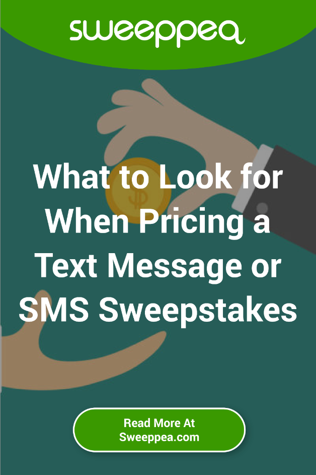 what to looko for when pricing a text message or sms sweepstakes