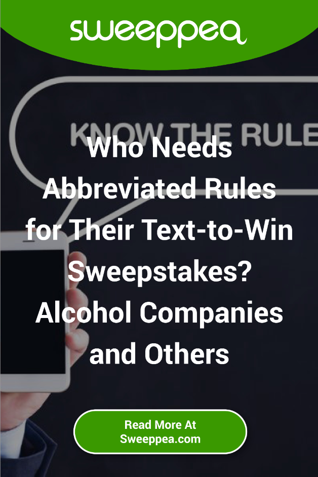 who needs abbreviated rules for their text to win sweepstakes alcohol companies and others